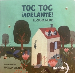 Toc Toc ¡Adelante! - Luciana Murzi / Natalia Bruno (Ilustradora)