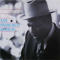 Thelonious Monk: San Francisco Holiday - CD