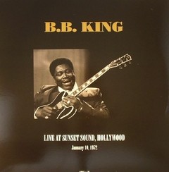 B. B. King - Live at Sunset Sound - Hollywood 1972 - Vinilo (180 Gram)