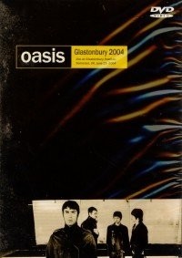 Oasis - Glastonbury 2004 - DVD