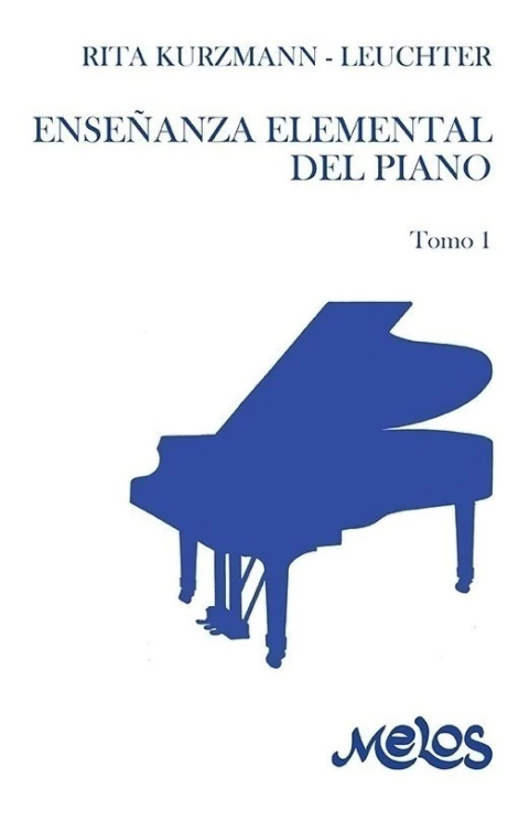 Enseñanza elemental de piano (Tomo 1) - Rita Kurzmann / Leuchter