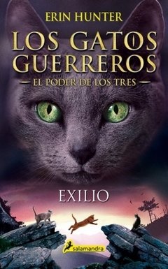 Los gatos guerreros - Exilio ( El poder de los tres ) - Erin Hunter - Libro