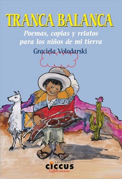 Tranca balanca - Poemas, coplas y relatos para los niños de mi tierra - Libro