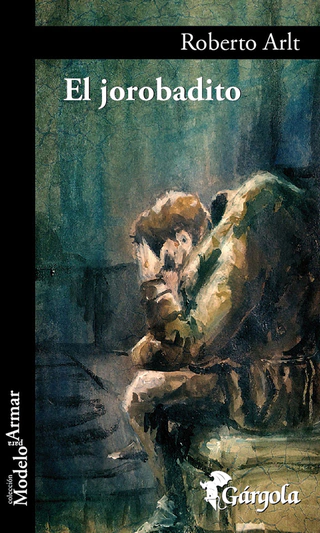 El jorobadito - Robert Arlt