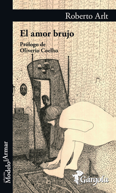 El amor brujo - Roberto Arlt