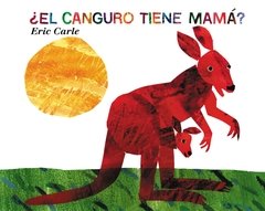 ¿El canguro tiene mamá? - Eric Carle - Libro