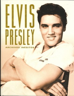 Elvis Presley: Archivos Inéditos - Marie Clayton