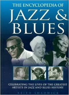 The Encyclopedia of Jazz & Blues - Keith Shadwick