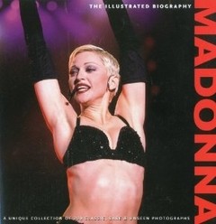 Madonna: Illustrated Biography - Marie Clayton