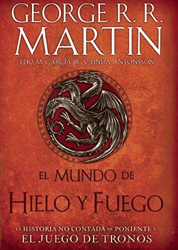El mundo de fuego y hielo - G. R. R. Martin - Libro