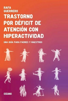 Trastorno por déficit de atención con hiperactividad - Rafa Guerrero
