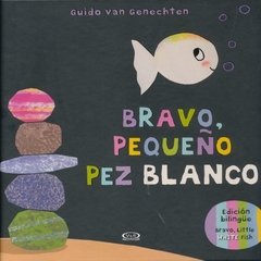 Bravo, pequeño pez blanco - Guido Van Genechten - Libro