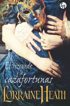 El vizconde y la cazafortunas - Lorraine Heath - Libro