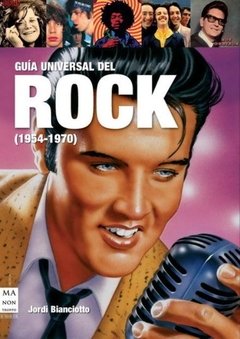 Guía universal del rock (1954-1970) - Jordi Bianciotto