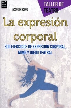 La expresión corporal - Jacques Choque - Libro