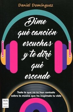 Dimé que canción escuchas y te diré que esconde - Daniel Dominguez - Libro