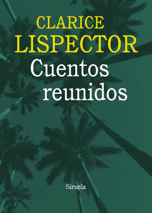 Cuentos reunidos - Clarice Lispector - Libro
