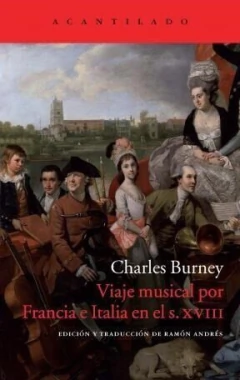 Viaje musical por Francia e Italia en el Siglo XVIII - Charles Burney - Libro
