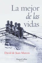 La mejor de las vidas - David de Juan Marcos - Libro