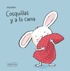 Cosquillas y a la cama - Jörg Mühle - Libro