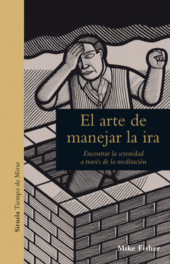 El arte de manejar la ira - Mike Fisher - Libro