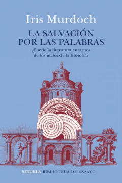 La salvación por las palabras - Iris Murdoch - Libro
