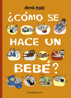 ¿Cómo se hace un bebé? - Anna Fiske