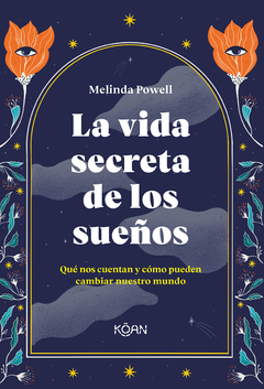 La vida secreta de los sueños - Melina Powell