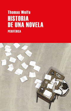 Historia de una novela - Thomas Wolfe