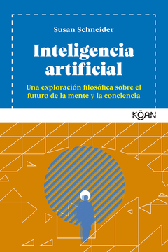 La inteligencia artificial - Susan Schneider