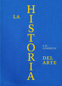 La historia del arte - Ernst H. Gombrich - (Ed. Lujo)