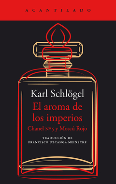 El aroma de los imperios - Karl Schlögel