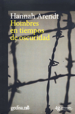 Hombres en tiempos de oscuridad - Hannah Arendt