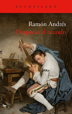 Despacio el mundo - Ramón Andrés
