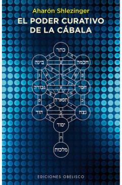 El poder curativo de la cábala - Aharón Shlezinger