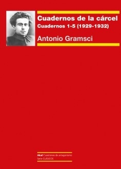 Cuadernos de la cárcel - Cuadernos 1-5 (1929-1932) - Antonio Gramsci