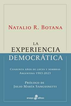 La experiencia democrática - Natalio Botana