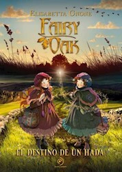 Fairy Oak 9 / El destino de una hada - Elisabetta Gnone