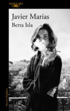 Berta isla - Javier Marías - Libro