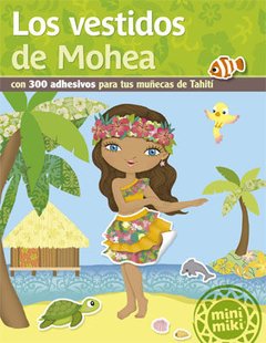 Las vestidos de Mohea - Libro ( con 300 sticker para estir a los personajes )