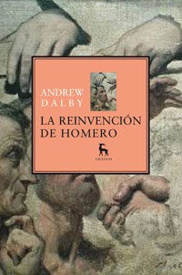 La reinvención de Homero - Andrew Dalby - Libro