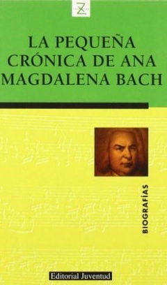 La pequeña crónica de Ana Magdalena Bach - Esther Meynell - Libro