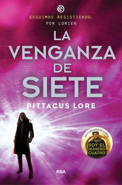 La venganza de Siete - Legados de Lorten 5 - Pittacus Lore - Libro