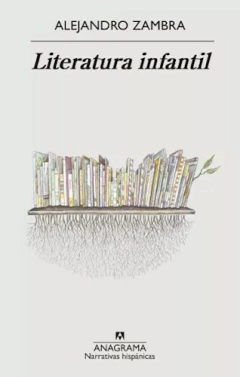 Literatura infantil - Alejandro Zambra