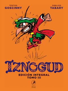 Iznogud Edición Integral - Tomo III - Rene Goscinny / Jean Tabary (Ilustrador)