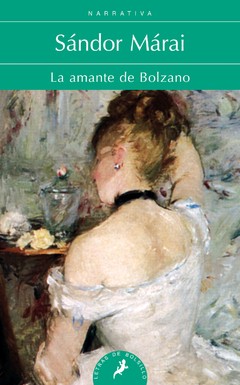 La amante de Bolzano - Sandor Marai - Libro