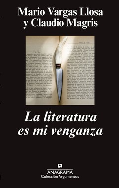 La literatura es mi venganza - Mario Vargas Llosa / Claudio Magris - Libro