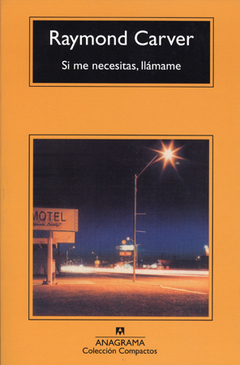 Si me necesitas, llámame - Raymond Carver