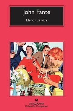 Llenos de vida - John Fante - Libro