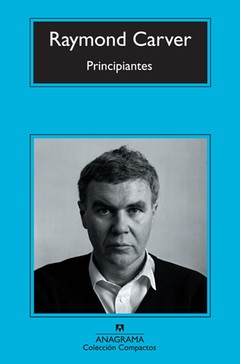 Principiantes - Rymond Carver - Libro